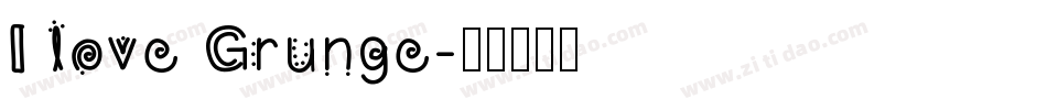 I love Grunge字体转换